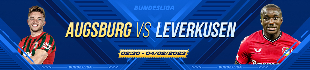[Bundesliga] 2h30 Ngày 04/02 Soi Kèo Ausburg Vs Leverkusen 
